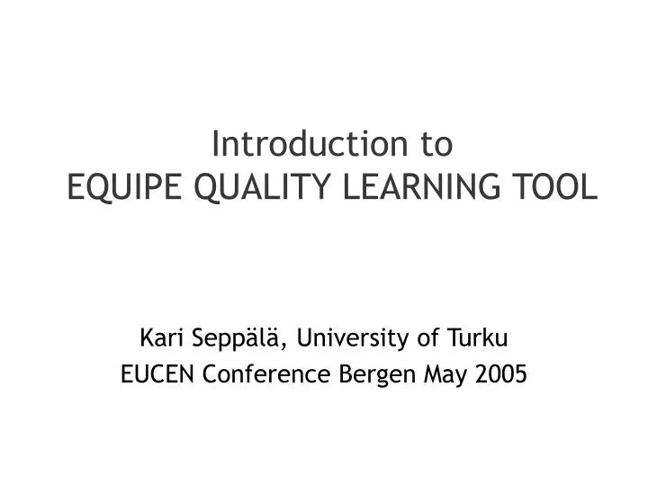 introduction to equipe quality learning tool