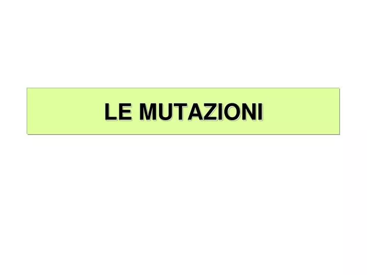 le mutazioni