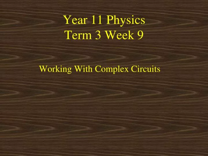 year 11 physics term 3 week 9