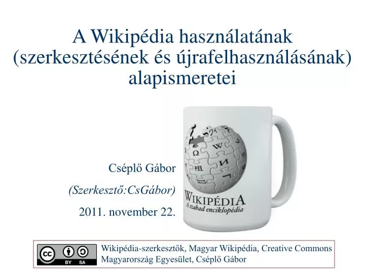 a wikip dia haszn lat nak szerkeszt s nek s jrafelhaszn l s nak alapismeretei