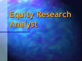 Equity Research Analyst
