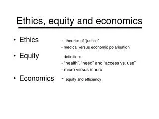 Ethics,	equity and economics