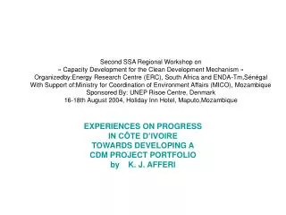 experiences on progress in c te d ivoire towards developing a cdm project portfolio by k j afferi