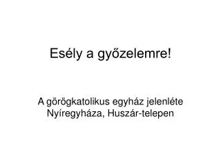 es ly a gy zelemre