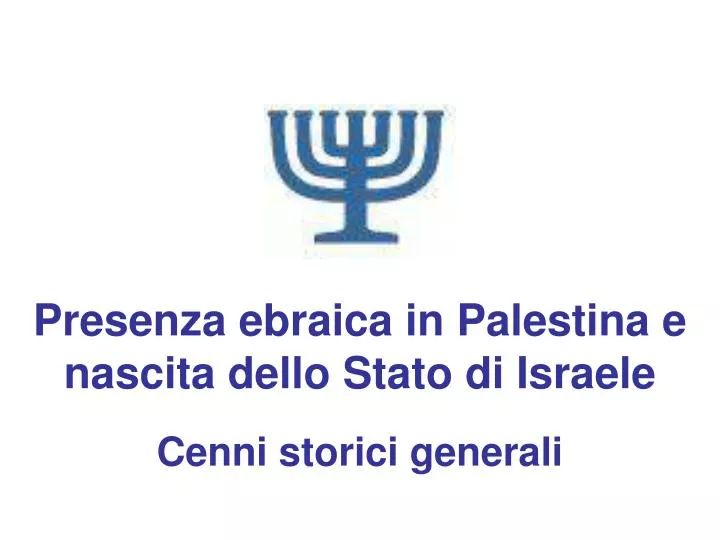 presenza ebraica in palestina e nascita dello stato di israele