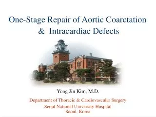 One-Stage Repair of Aortic Coarctation &amp; Intracardiac Defects