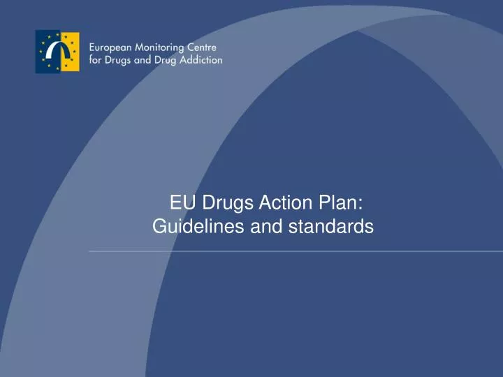 eu drugs action plan guidelines and standards