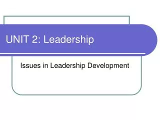 UNIT 2: Leadership