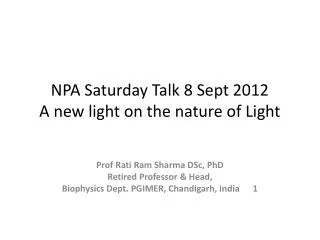 NPA Saturday Talk 8 Sept 2012 A new light on the nature of Light
