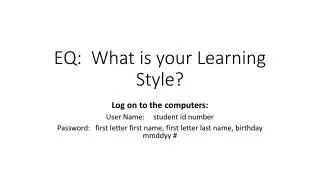 EQ: What is your Learning Style?