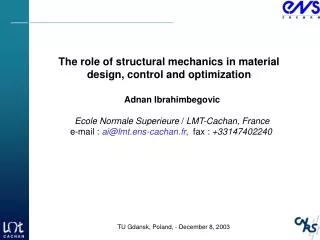 The role of structural mechanics in material design, control and optimization