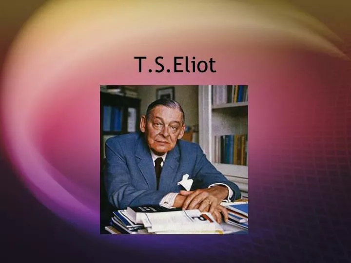 t s eliot