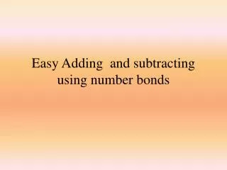 Easy Adding and subtracting using number bonds