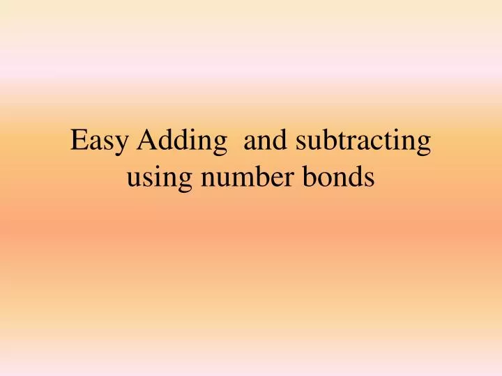 easy adding and subtracting using number bonds