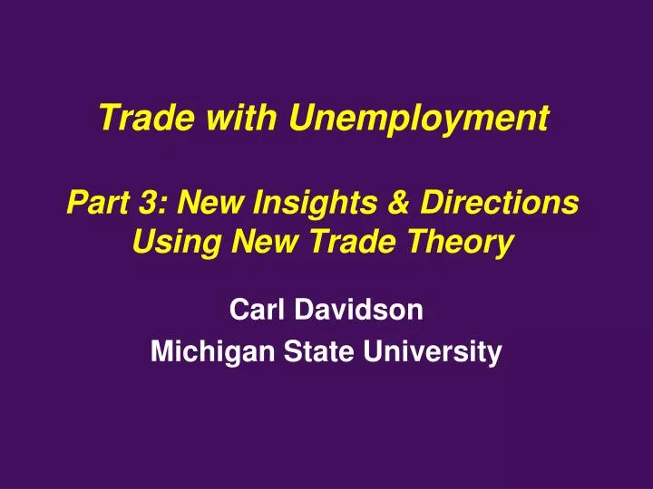 trade with unemployment part 3 new insights directions using new trade theory