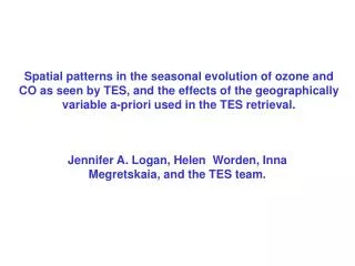 Jennifer A. Logan, Helen Worden, Inna Megretskaia, and the TES team.