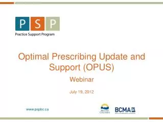 Optimal Prescribing Update and Support (OPUS)