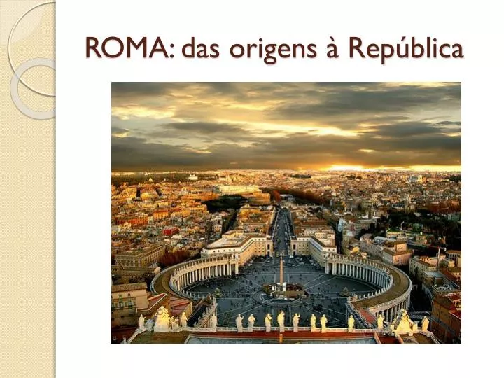 roma das origens rep blica