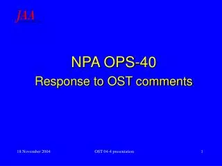 NPA OPS-40 Response to OST comments