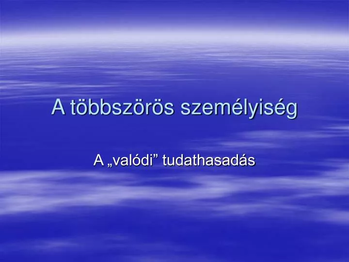 PPT - A Többszörös Személyiség PowerPoint Presentation, Free Download ...