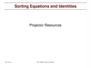 Sorting Equations and Identities