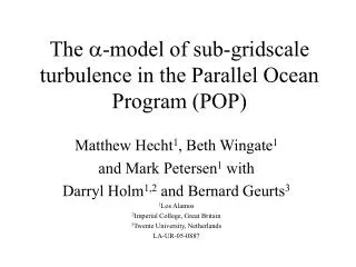 The ?-model of sub-gridscale turbulence in the Parallel Ocean Program (POP)