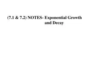 (7.1 &amp; 7.2) NOTES- Exponential Growth and Decay