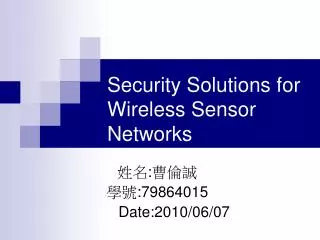 Security Solutions for Wireless Sensor Networks