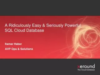 A Ridiculously Easy &amp; Seriously Powerful SQL Cloud Database