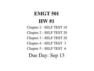 EMGT 501 HW #1 	Chapter 2 - SELF TEST 18 	Chapter 2 - SELF TEST 20 	Chapter 3 - SELF TEST 28