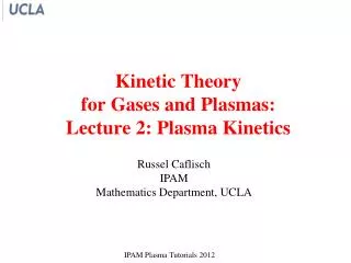 Kinetic Theory for Gases and Plasmas: Lecture 2: Plasma Kinetics