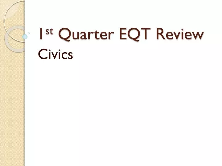 1 st quarter eqt review