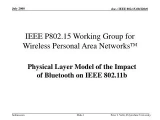 IEEE P802.15 Working Group for Wireless Personal Area Networks TM