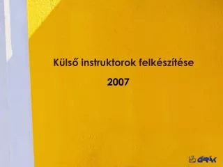 k ls instruktorok felk sz t se