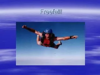 Freefall!