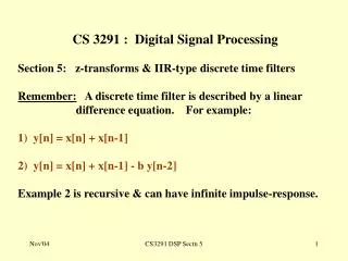CS 3291 : Digital Signal Processing Section 5: z-transforms &amp; IIR-type discrete time filters