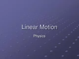 Linear Motion