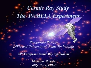 Cosmic Ray Study The PAMELA Experiment