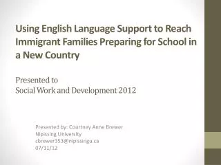 presented by courtney anne brewer nipissing university cbrewer353@nipissingu ca 07 11 12