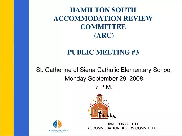 hamilton south accommodation review committee arc public meeting 3