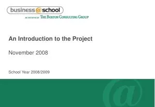 An Introduction to the Project November 2008