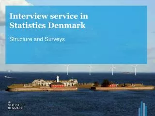 Interview service in Statistics Denmark