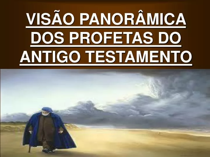 vis o panor mica dos profetas do antigo testamento