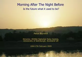 Morning After The Night Before Is the future what it used to be?