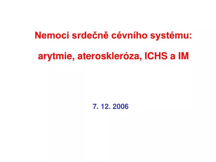 nemoci srde n c vn ho syst mu arytmie ateroskler za ichs a im