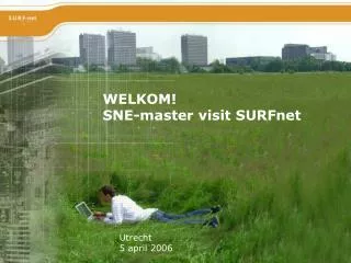 WELKOM! SNE-master visit SURFnet