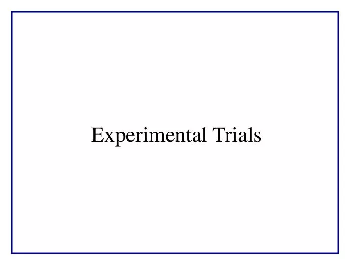 experimental trials