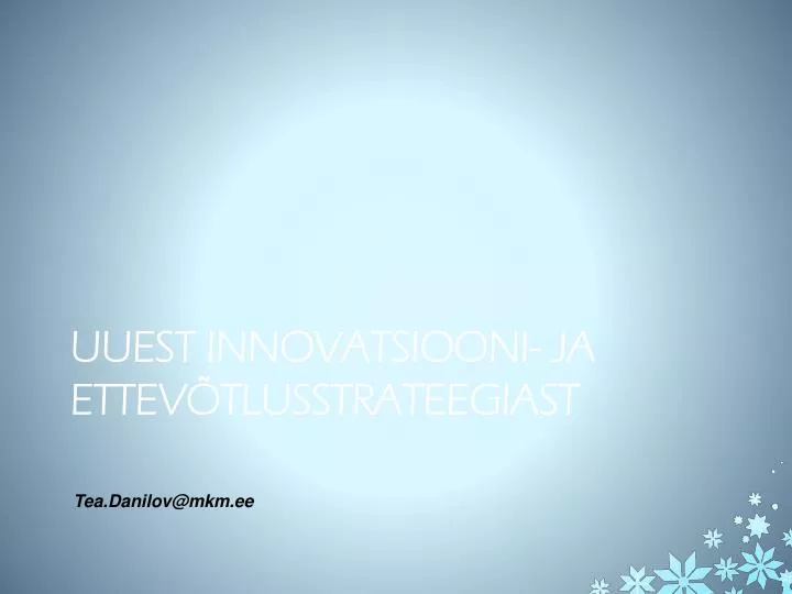 uuest innovatsiooni ja ettev tlusstrateegiast