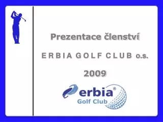 prezentace lenstv e r b i a g o l f c l u b o s 2009