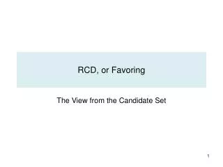 RCD, or Favoring